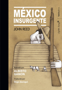 México insurgente - John Reed - E-Book