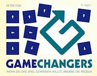 Gamechangers - Peter Fisk - E-Book