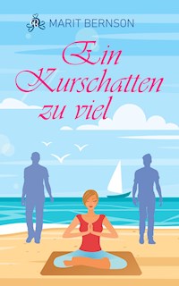 Ein Kurschatten zu viel - Marit Bernson - E-Book