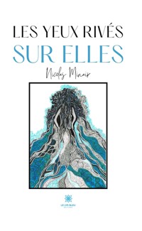 Les yeux rivés sur elles - Nicolas Minair - E-Book