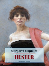 Hester - Margaret Oliphant - E-Book