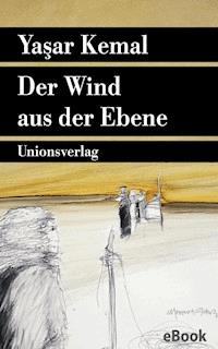 Der Wind aus der Ebene - Yasar Kemal - E-Book