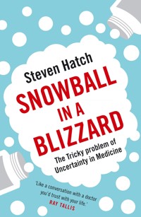 Snowball in a Blizzard - Steven Hatch - E-Book