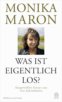 Was ist eigentlich los? - Monika Maron - E-Book