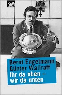 Ihr da oben - wir da unten - Günter Wallraff - E-Book