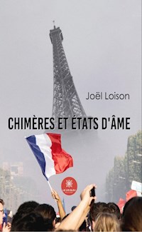 Chimères et états d'âme - Joël Loison - E-Book