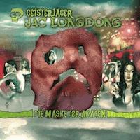 Geisterjäger Jac Longdong 03: Die Maske der Akaten - Wolfgang Strauss - Hörbuch