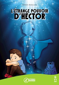 L'Étrange pouvoir d'Hector - Erwan Bargain - E-Book