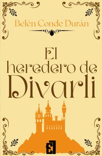 El heredero de Divarli - Belén Conde Durán - E-Book