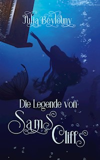 Die Legende von Sams Cliffs - Julia Beylouny - E-Book