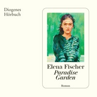 Paradise Garden - Elena Fischer - Hörbuch