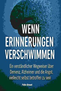 Wenn Erinnerungen verschwimmen - Falko Braast - E-Book