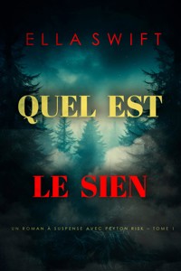 Quel est le sien (Un roman à suspense avec Peyton Risk – Tome 1) - Ella Swift - E-Book