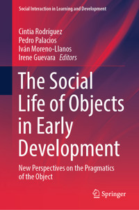 The Social Life of Objects in Early Development - - E-Book