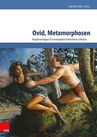 Ovid, Metamorphosen - Gabriele Hille-Coates - E-Book