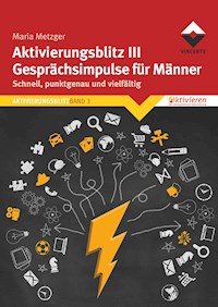 Aktivierungsblitz III Gesprächsimpulse für Männer - Maria Metzger - E-Book