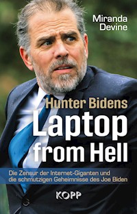 Hunter Bidens Laptop from Hell - Miranda Devine - E-Book