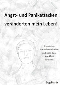 Angst- & Panikattacken veränderten mein Leben! - Karin Engelhardt - E-Book