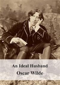 An Ideal Husband - Oscar Wilde - E-Book