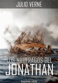 Los naufragos del Jonathan - Julio Verne - E-Book