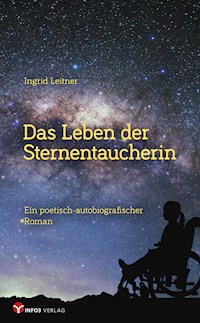 Das Leben der Sternentaucherin - Ingrid Leitner - E-Book