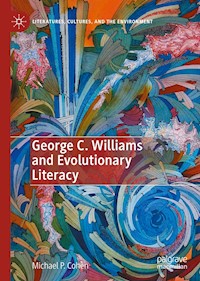 George C. Williams and Evolutionary Literacy - Michael P. Cohen - E-Book