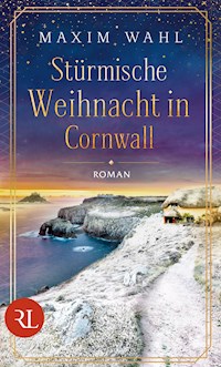 Stürmische Weihnacht in Cornwall - Maxim Wahl - E-Book