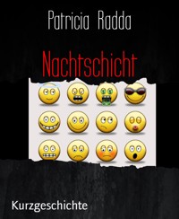 Nachtschicht - Patricia Radda - kostenlos E-Book