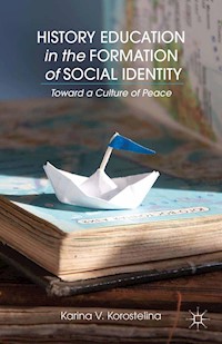 History Education in the Formation of Social Identity - K. Korostelina - E-Book