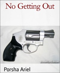 No Getting Out - Porsha Ariel - kostenlos E-Book
