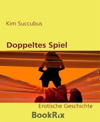 Doppeltes Spiel - Kim Succubus - E-Book