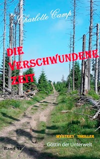 Die verschwundene Zeit - Charlotte Camp - E-Book