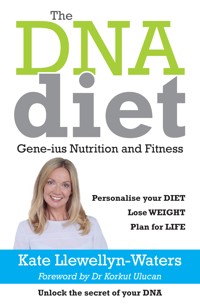 The DNA Diet - Kate Llewellyn-Waters - E-Book