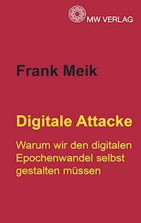 Digitale Attacke - Frank Meik - E-Book