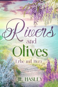 Rivers & Olives - Jil Hasley - E-Book
