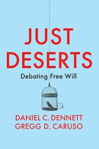 Just Deserts - Daniel C. Dennett - E-Book