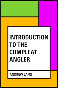 Introduction to the Compleat Angler - Andrew Lang - E-Book