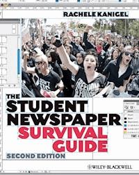 The Student Newspaper Survival Guide - Rachele Kanigel - E-Book