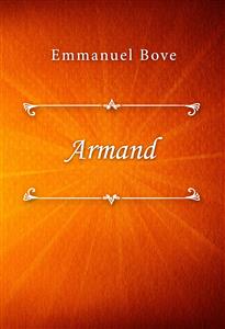 Armand - Emmanuel Bove - E-Book