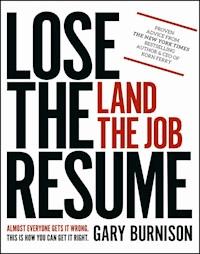 Lose the Resume, Land the Job - Gary Burnison - E-Book