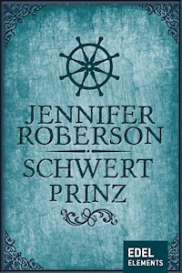 Schwertprinz - Jennifer Roberson - E-Book