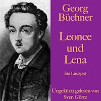 Georg Büchner: Leonce und Lena - Georg  Büchner - Hörbuch