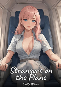 Strangers on the Plane - Emily White - E-Book
