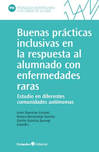 Buenas prácticas inclusivas en la respuesta al alumnado con enfermedades raras - Leire Darretxe Urrutxi - E-Book