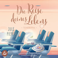 Die Reise deines Lebens 2: Teneriffa - Jule Pieper - Hörbuch