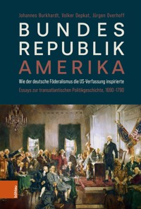 Bundesrepublik Amerika / A new American Confederation - Johannes Burkhardt - E-Book