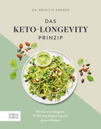 Das Keto-Longevity-Prinzip - Brigitte Karner - E-Book