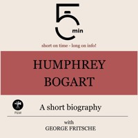 Humphrey Bogart: A short biography - 5 Minutes - Hörbuch