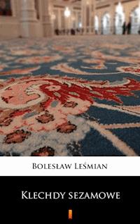 Klechdy sezamowe - Bolesław Leśmian - E-Book