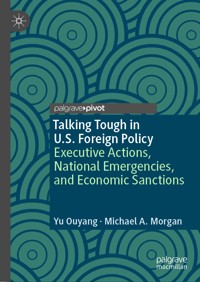 Talking Tough in U.S. Foreign Policy - Yu Ouyang - E-Book